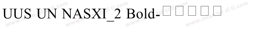 UUS UN NASXI_2 Bold字体转换
